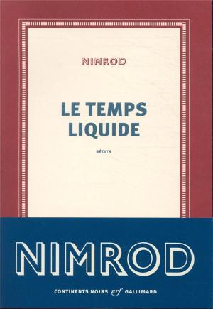 Nimrod, Le Temps liquide par Angèle Paoli