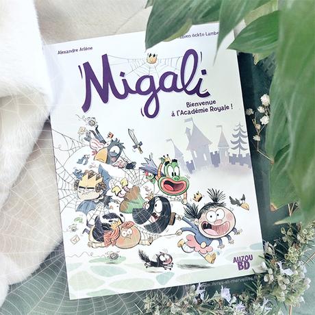 👑 Bd jeunesse : Migali - Bienvenue à l’Académie Royale ! 👑