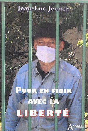 Pour en finir avec la liberté, de Jean-Luc Jeener