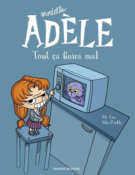 Mortelle Adèle, tome 1 : Tout ça finira mal