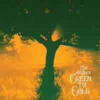 The Antlers ‘ Green To Gold