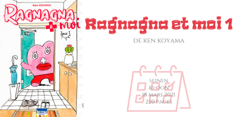 Ragnagna et moi #1 • Ken Koyama
