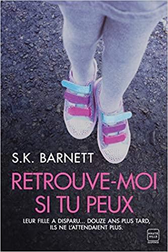 Mon avis sur Retrouve moi si tu peux de SK Barnett Mon avis sur Retrouve moi si tu peux de SK Barnett