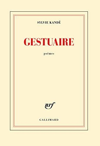 Gestuaire, de Sylvie Kandé (éd. Gallimard) 41QCQ-4xYWL