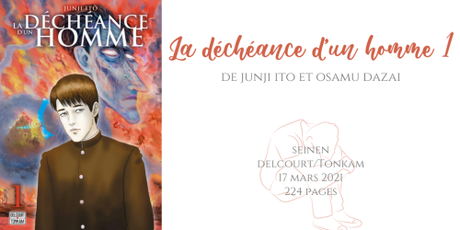 La déchéance d’un homme #1 • Junji Ito et Osamu Dazai