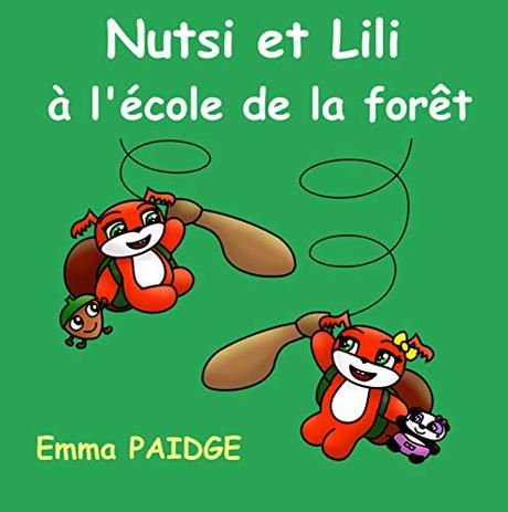 Nutsi et Lili à l’école de la forêt de Emma Paidge
