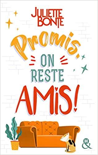 Mon avis sur Promis on reste amis de Juliette Bonte