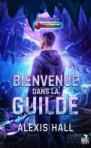 Bienvenue dans la guilde d’Alexis Hall