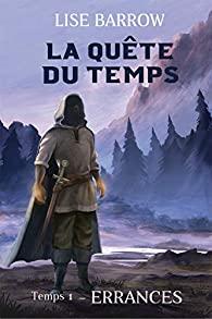 quête temps, tome errances