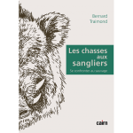 Bernard Traimond, Les chasses aux sangliers : se confronter au sauvage. Compte-rendu