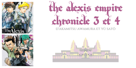 The Alexis empire chronicles #3 et #4 • Akamitsu Awamura et Yu Sato The Alexis empire chronicles #3 et #4 • Akamitsu Awamura et Yu Sato