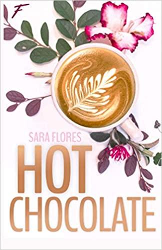 Mon avis sur Hot Chocolate de Sara Flores
