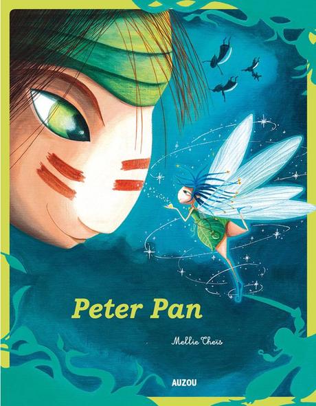 Peter Pan J.M. BARRIE et Mellie THEÏS – 2014 (Dès 5 ans)