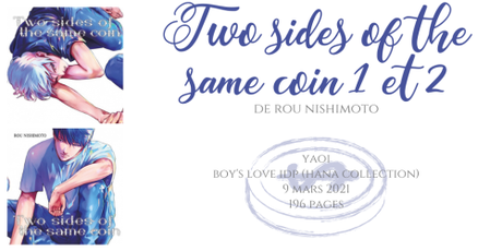 Two sides of the same coin #1 et #2 • Rou Nishimoto