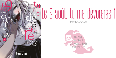 Le 9 août, tu me dévoreras #1 • Tomomi Le 9 août, tu me dévoreras #1 • Tomomi