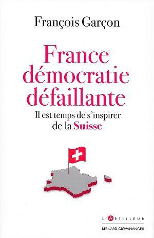 France, démocratie défaillante, de François Garçon