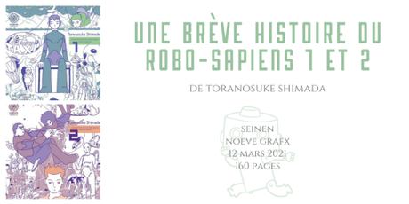 Une brève histoire du Robo-Sapiens #1 et #2 • Toranosuke Shimada