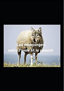 De délires en mensonges. De délires en mensonges.