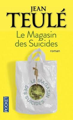 Le magasin des suicides, de Jean Teulé.