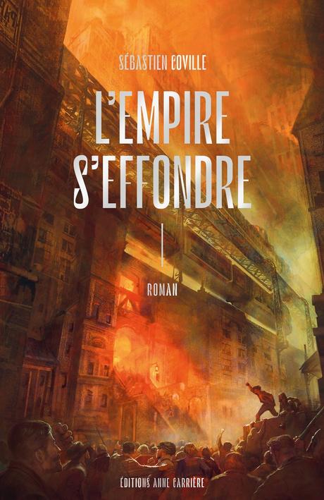 News : L'Empire s'effondre - Sébastien Coville (Anne Carrière)