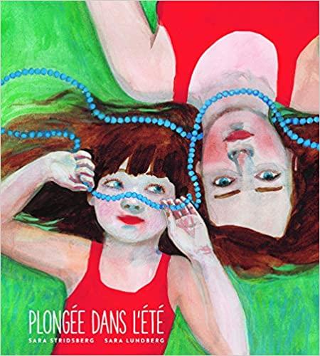« Plongée dans l’été », Sara Stridsberg, Sara Lundberg, Gallimard jeunesse