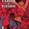 Carole & Tuesday T02 de Morito Yamataka / Shinichiro Watanabe