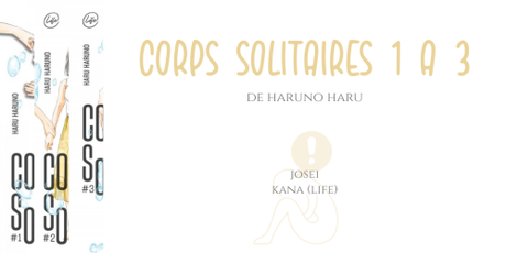 Corps solitaires #1 à #3 • Haruno Haru