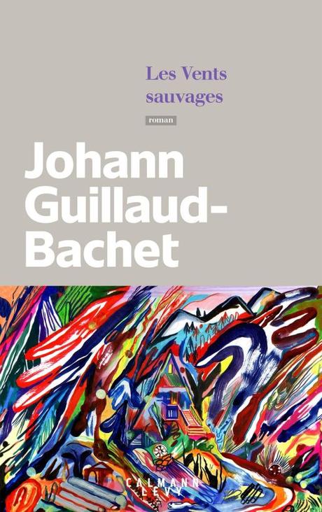 Les vents sauvages, de Johann Guillaud-Bachet