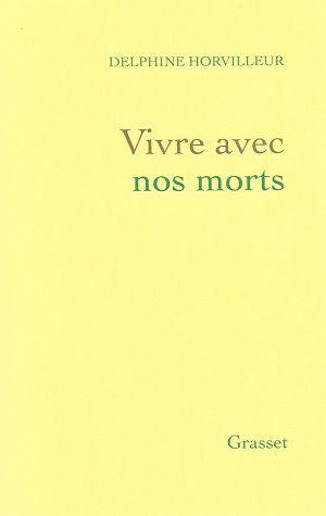 Vivre avec nos morts, de Delphine Horvilleur