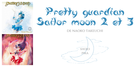 Pretty guardian Sailor moon #2 et #3 – Eternal Edition • Naoko Takeuchi