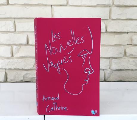 Les Nouvelles Vagues – Arnaud Cathrine