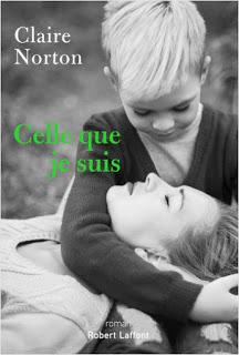Celle que je suis de Claire Norton Celle que je suis de Claire Norton