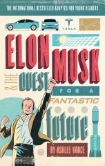 Elon Musk, biographie, space x, Tesla, the quest for a fantastic future, Ashlee Vance