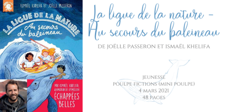 La ligue de la nature – Au secours du baleineau ! • Joëlle Passeron et Ismaël Khelifa