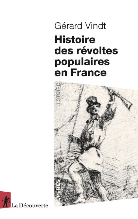 idée-lecture : Histoire des révoltes populaires en France - Gérard VINDT