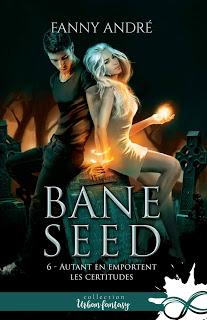 Bane Seed #6 Autant en emporte les certitudes de Fanny André