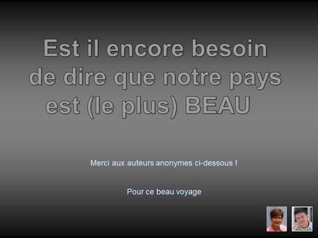 La France ? Dans quel pays se trouvent ces beaux endroits ....