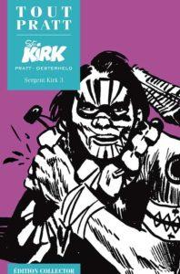 Sergent KIRK 3 (Oesterheld, Pratt) – Editions Altaya – 12,99€