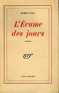 À La Recherche Du Temps Perdu*******L'Écume Des Jours de Boris Vian À La Recherche Du Temps Perdu*******L'Écume Des Jours de Boris Vian
