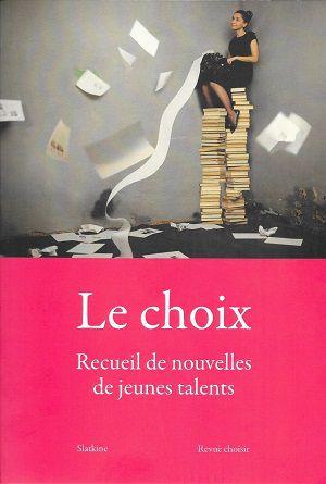 Le choix, Recueil de nouvelles de jeunes talents