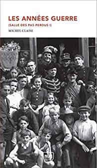 Les années guerre par Claise