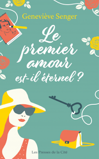 Le premier amour est-il éternel? de Geneviève Senger Le premier amour est-il éternel? de Geneviève Senger