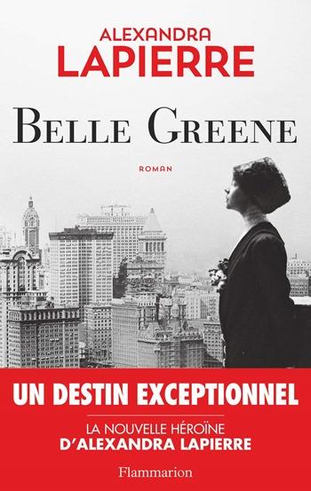 Alexandra Lapierre - Belle Greene
