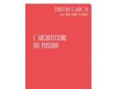 (Note lecture), Tristan Garcia, L'architecture possible, Marc Wetzel