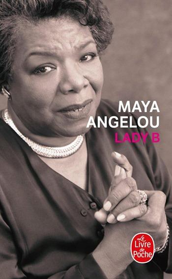 Maya Angelou - Lady B