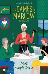 les dames de marlow enquêtent, saga les dames de marlow, mort compte triple, Robert Thorogood, cosy mystery
