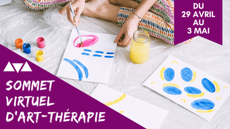 Dernier jour du Sommet de l’art-thérapie ! Dernier jour du Sommet de l’art-thérapie !