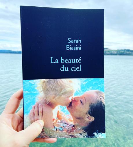 J’ai lu: La beauté du ciel de Sarah Biasini
