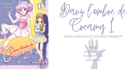 Dans l’ombre de Creamy #1 • Emi Mitsuki et Studio Pierrot