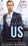 Somehow Finding Us (Second Chance Sinners #2) de Claudia Burgoa [Lecture en VO]